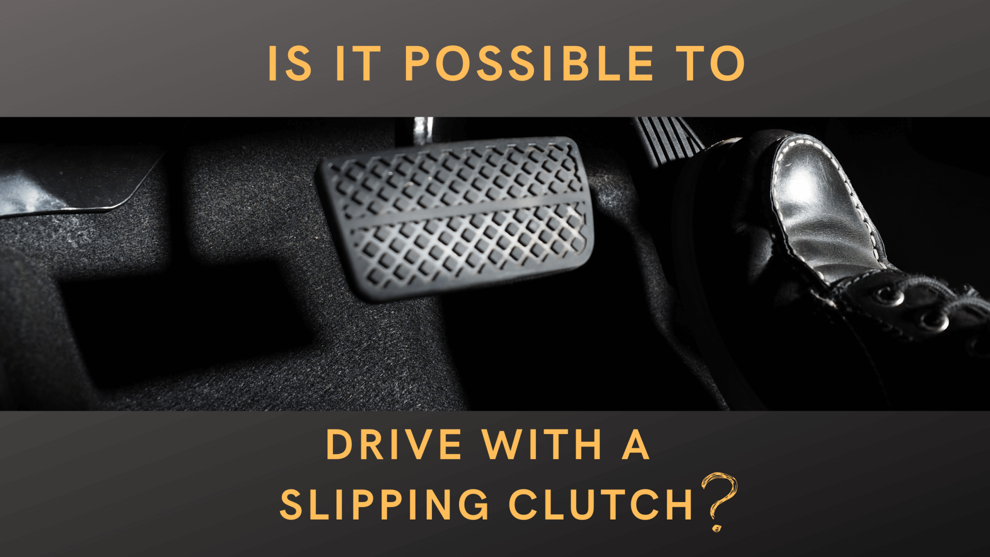 Common Causes of a Slipping Clutch
